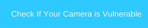 check-if-your-camera-is-vulnerable