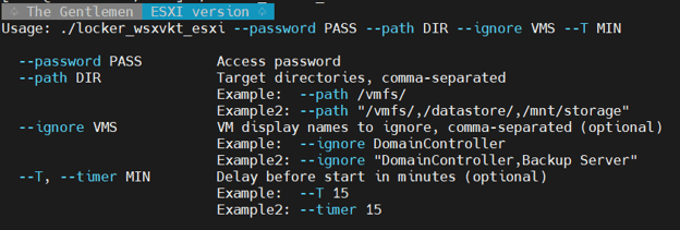 The Gentlemen" Ransomware Group Deploys Dual-Extortion Tactics, Encrypting and Exfiltrating Data 6 “The Gentlemen” ESXI locker version.
