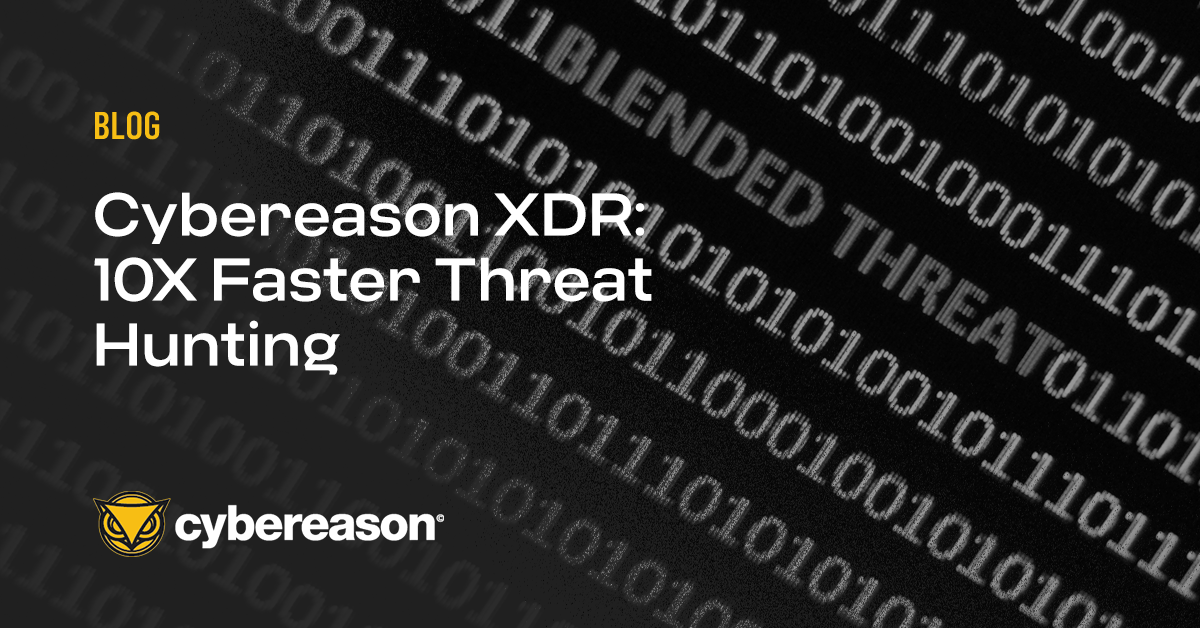 Cybereason XDR: 10X Faster Threat Hunting
