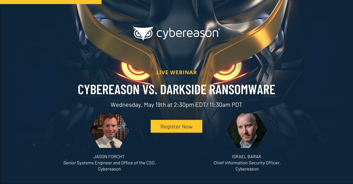 Webinar: Cybereason vs. DarkSide Ransomware