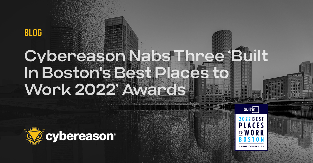 Cybereason Nabs Three ‘Built In Boston's Best Places to Work 2022’ Awards