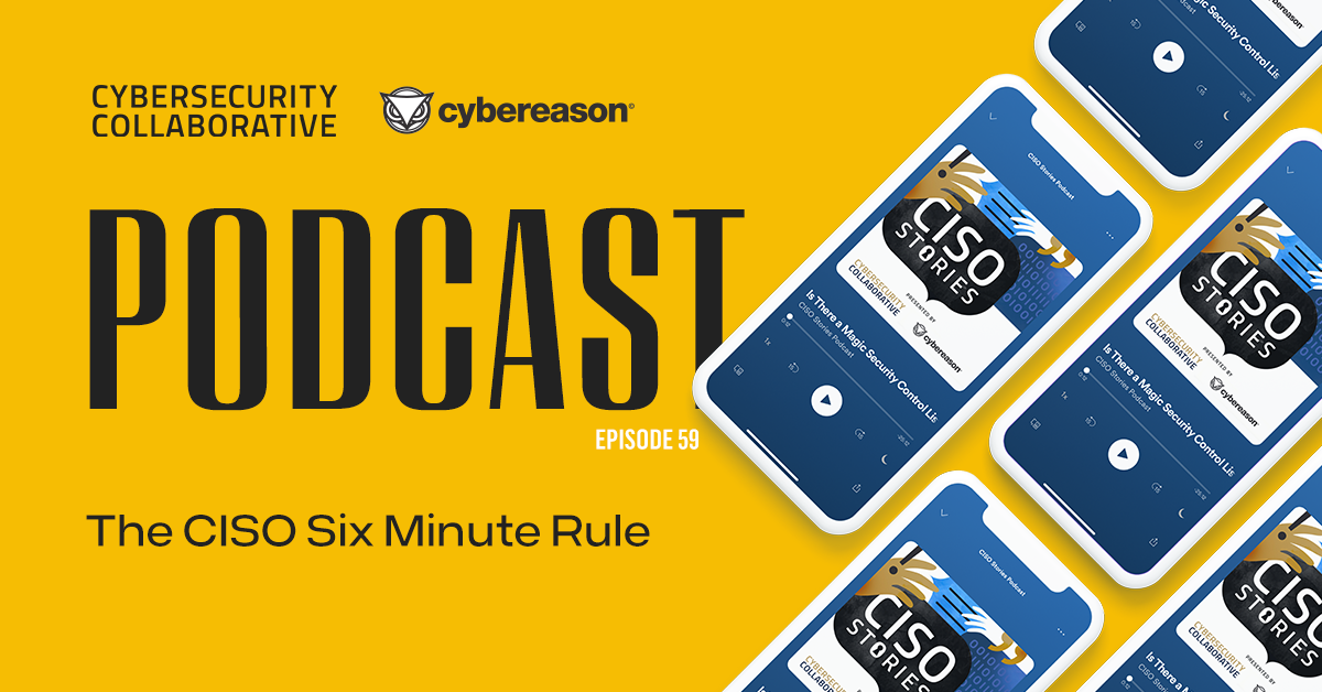 CISO Stories Podcast: The CISO Six Minute Rule