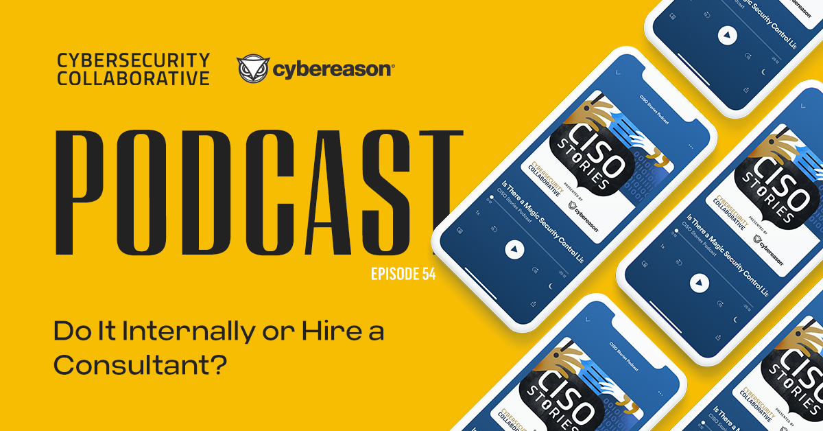 CISO Stories Podcast: Do It Internally or Hire a Consultant?