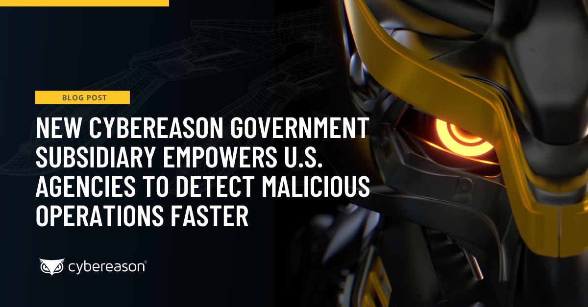 New Cybereason Government Subsidiary Empowers U.S. Agencies to Detect Malicious Operations Faster