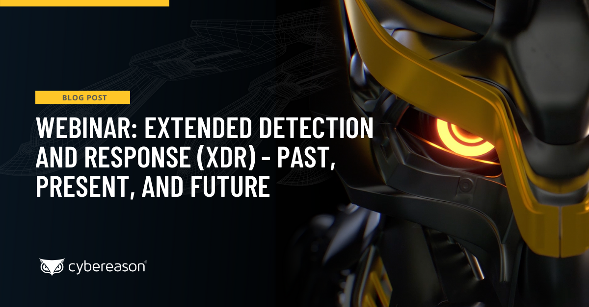 Webinar: Extended Detection and Response (XDR) - Past, Present and Future