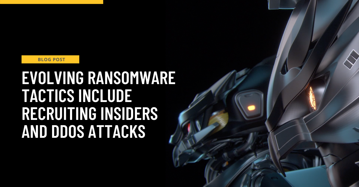 Evolving Ransomware Tactics Include Recruiting Insiders and DDoS Attacks