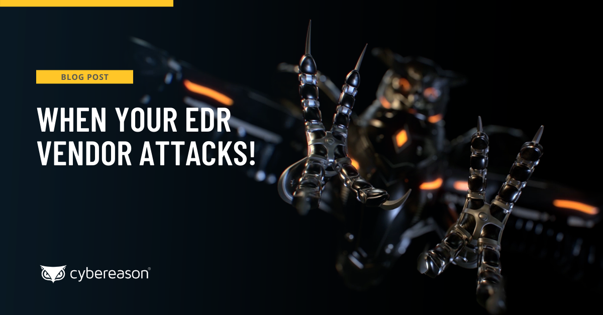 When Your EDR Vendor Attacks!