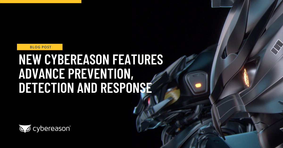 New Cybereason Features Advance Prevention, Detection and Response