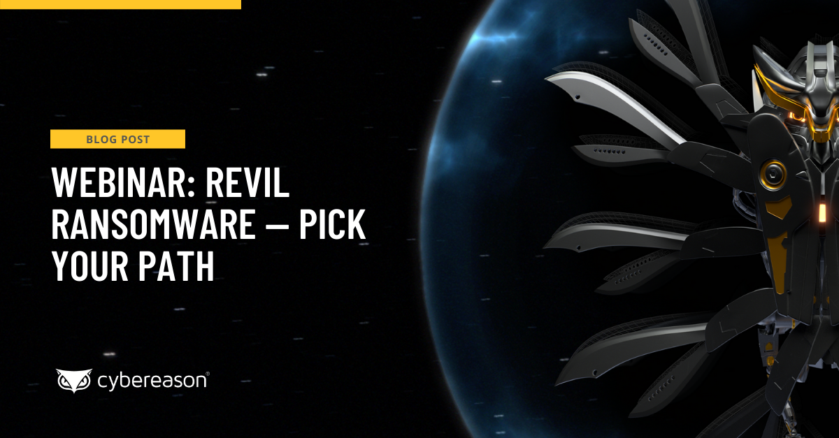 Webinar: REvil Ransomware - Pick Your Path