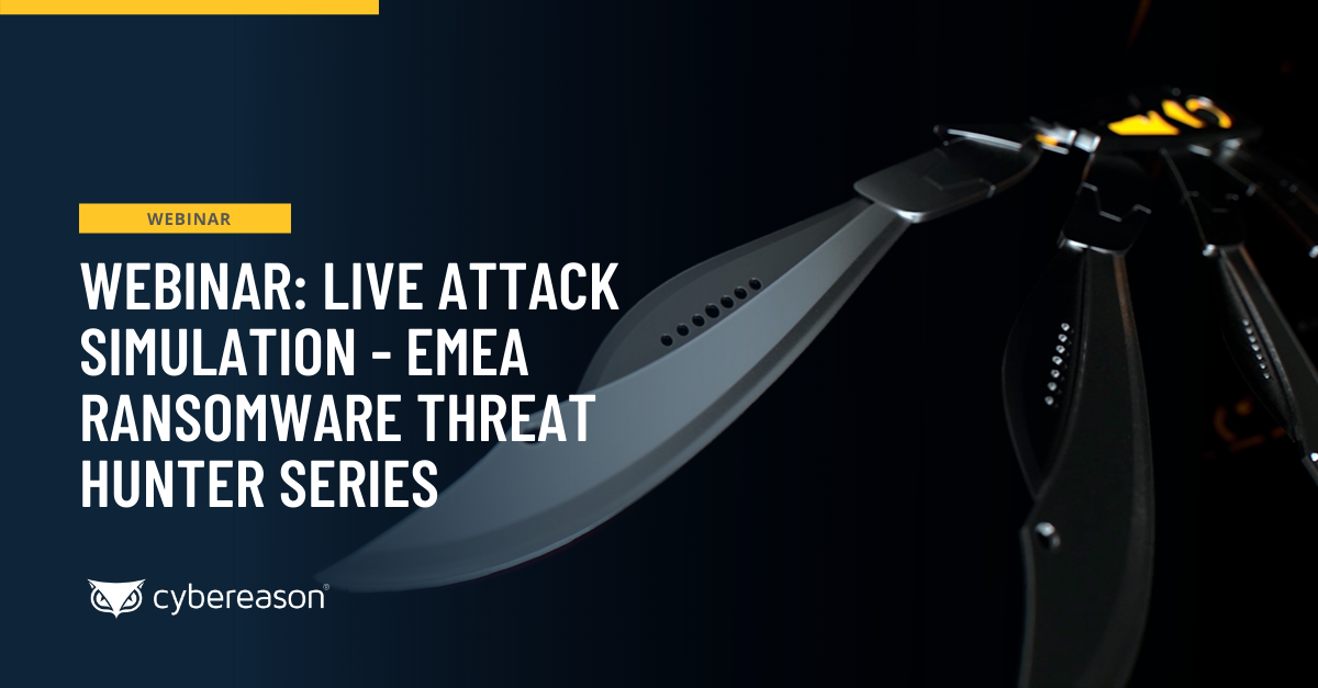 Webinar: Live Attack Simulation - EMEA Ransomware Threat Hunter Series