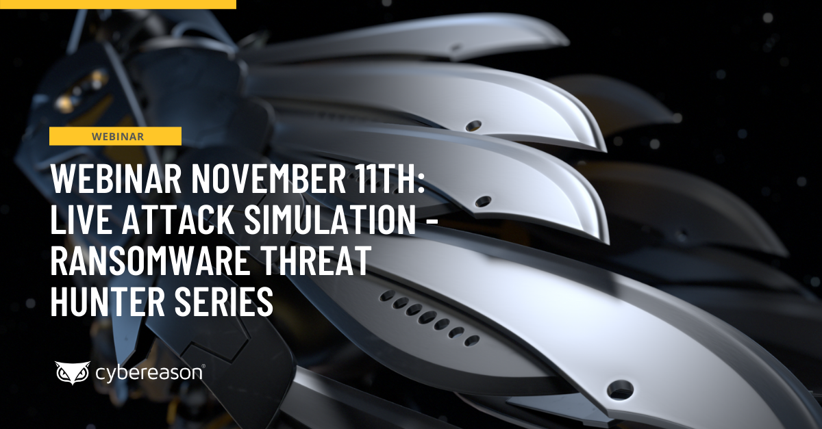 Webinar November 11th: Live Attack Simulation - Ransomware Threat Hunter Series