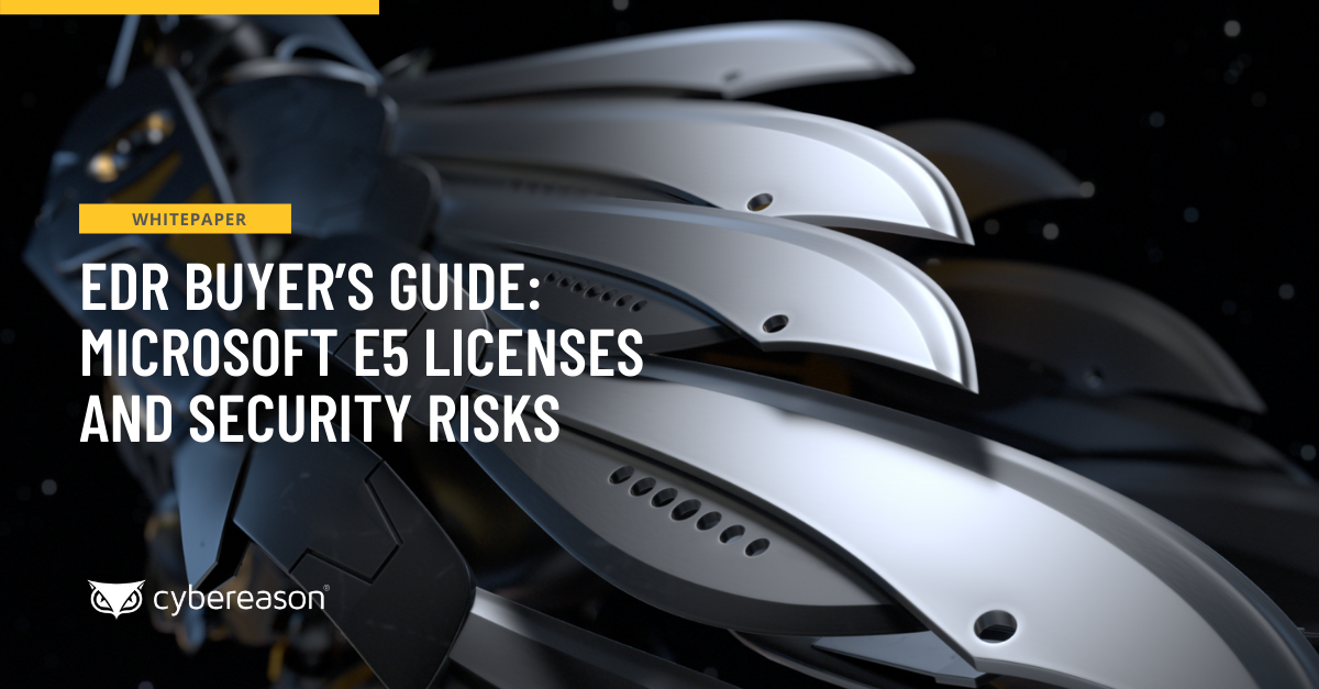 EDR Buyer’s Guide: Microsoft E5 Licenses and Security Risks