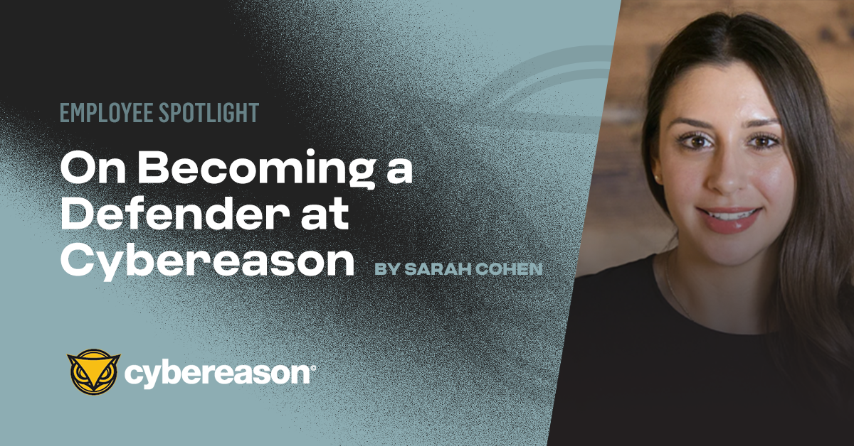 Employee Spotlight: On Becoming a Defender at Cybereason