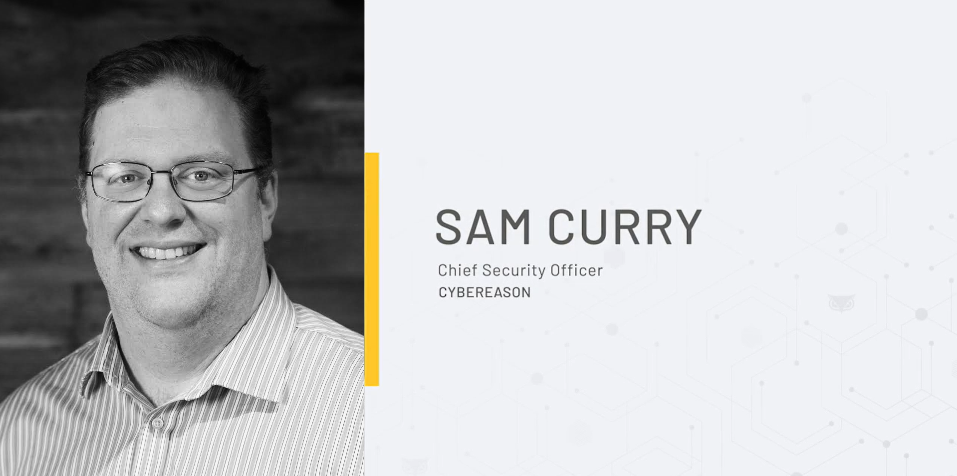 Ever Evolving: Cybereason CSO Sam Curry on Security and Leadership