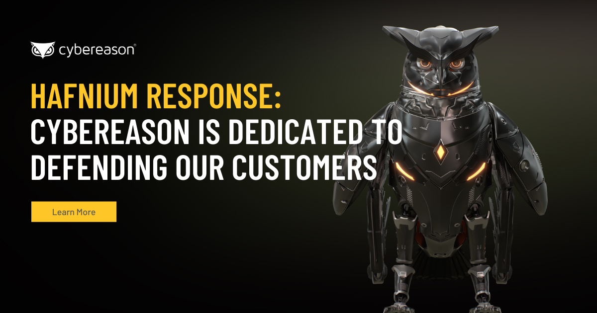 HAFNIUM Response: Cybereason is Dedicated to Defending Our Customers