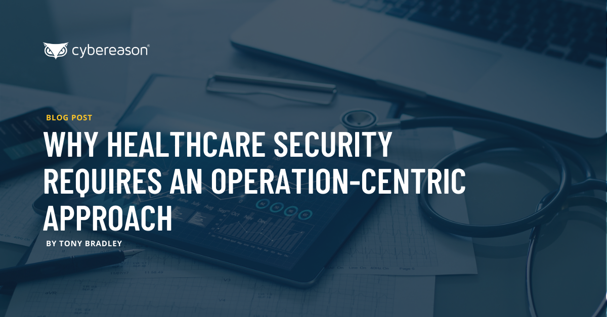 Why Healthcare Security Requires an Operation-Centric Approach