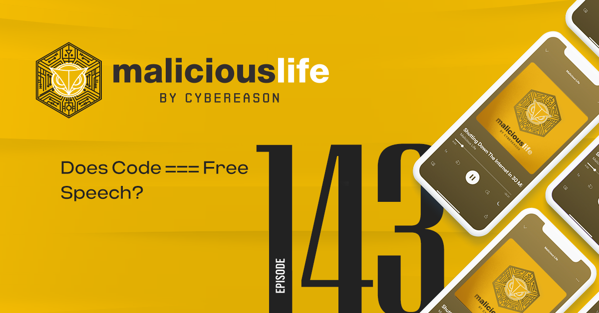 Malicious Life Podcast: Does Code === Free Speech?