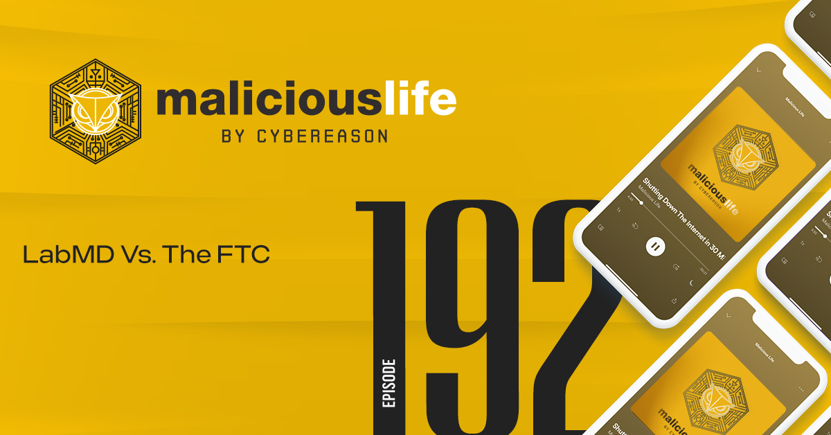 Malicious Life Podcast: LabMD vs. The FTC