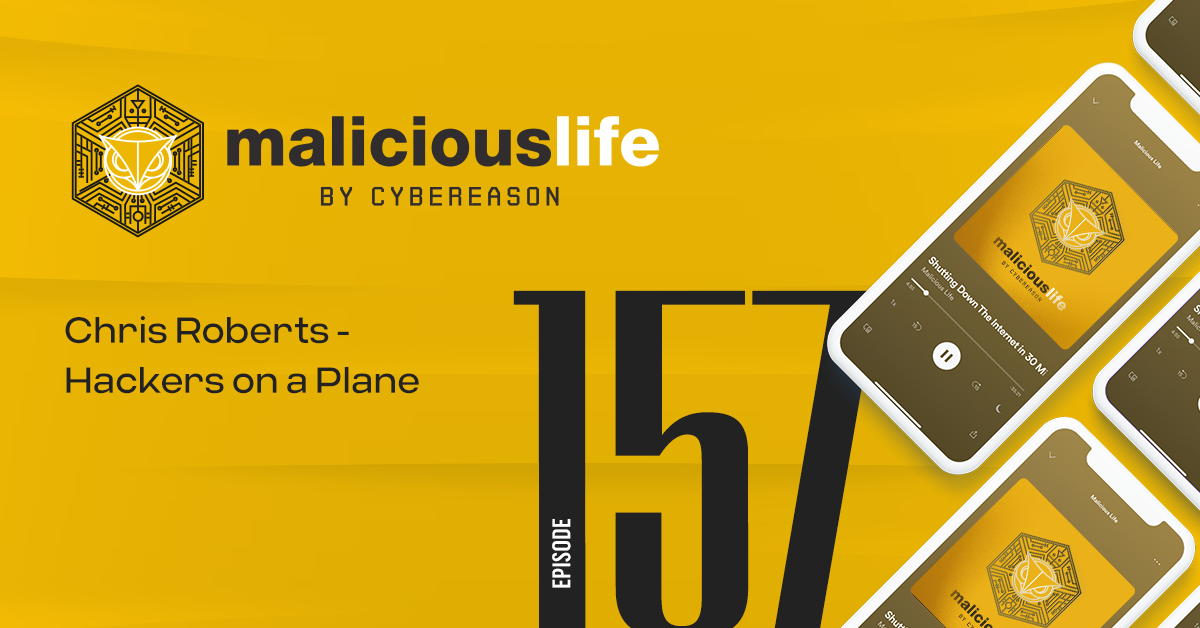 Malicious Life Podcast: Chris Roberts - Hackers on a Plane