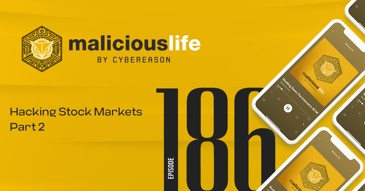 Malicious Life Podcast: Hacking Stock Markets Part 2
