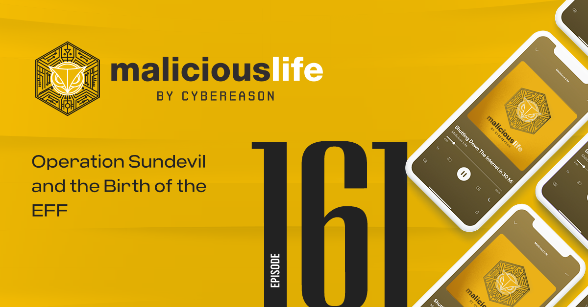 Malicious Life Podcast: Operation Sundevil and the Birth of the EFF