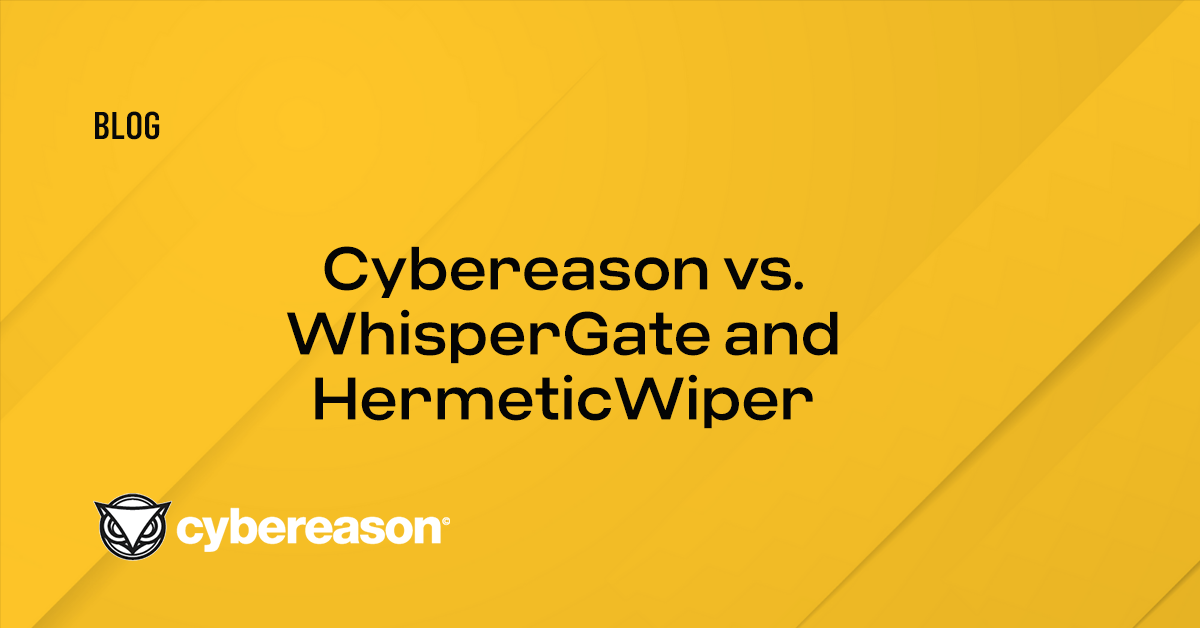 Cybereason vs. WhisperGate and HermeticWiper