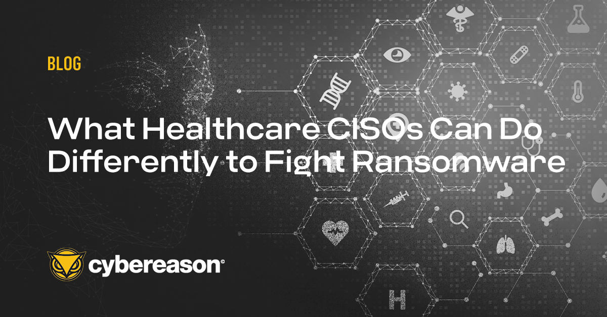 What Healthcare CISOs Can Do Differently to Fight Ransomware