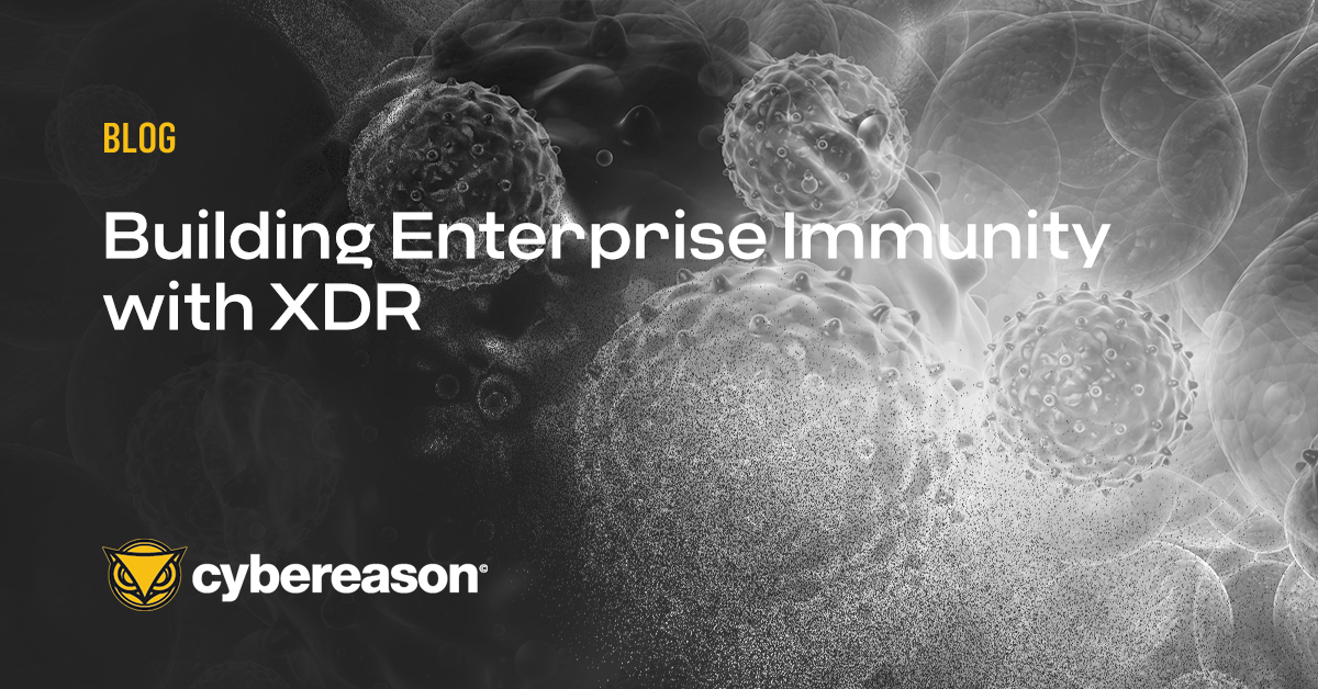 Building Enterprise Immunity with XDR