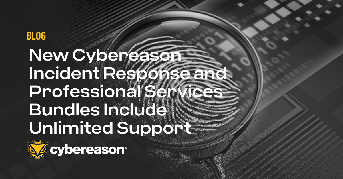 New Cybereason Incident Response and Professional Services Bundles Include Unlimited Support
