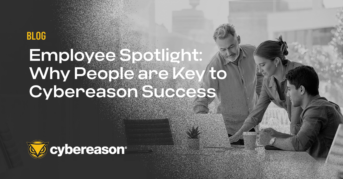 Employee Spotlight: Why People are Key to Cybereason Success