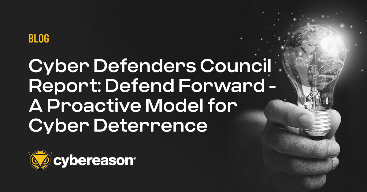 Cyber Defenders Council Report: Defend Forward - A Proactive Model for Cyber Deterrence