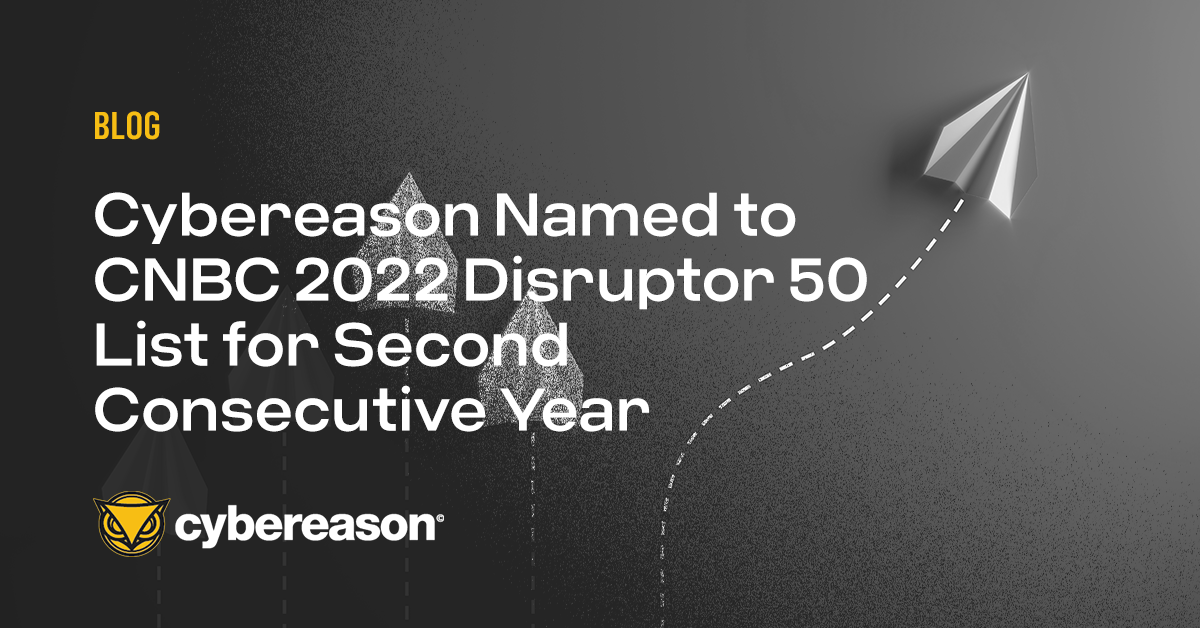 Cybereason Named to CNBC 2022 Disruptor 50 List for Second Consecutive Year