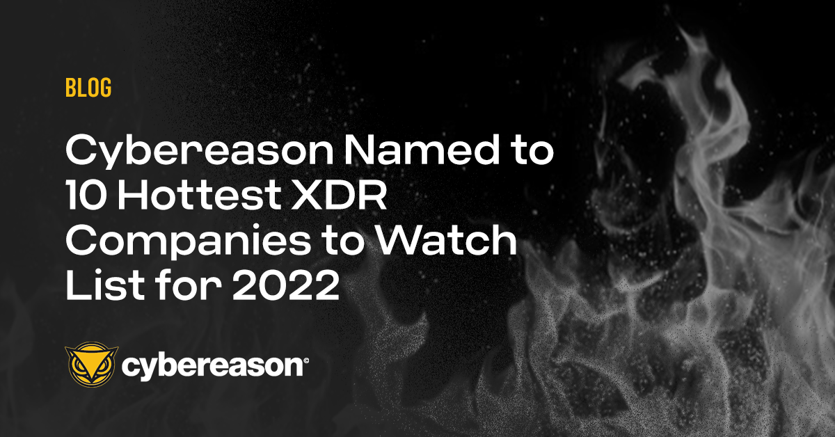 Cybereason Named to 10 Hottest XDR Companies to Watch List for 2022
