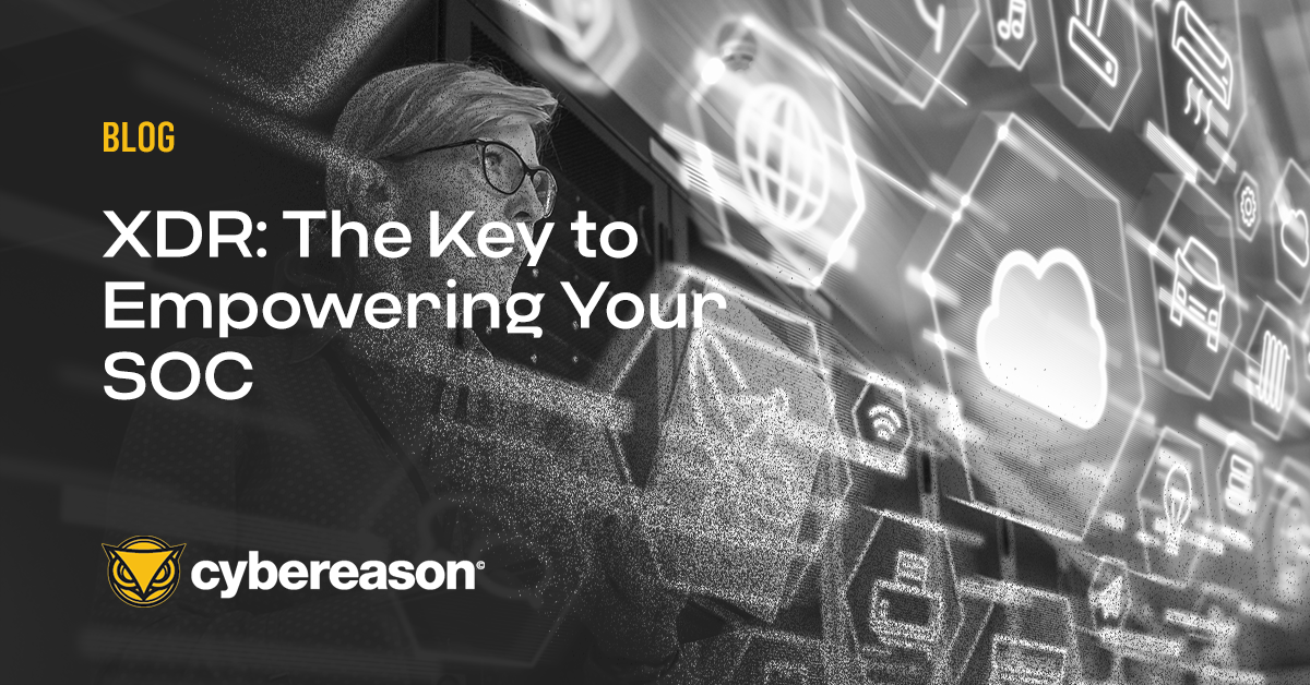 XDR: The Key to Empowering Your SOC