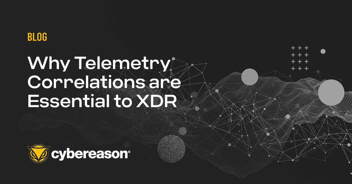 Why Telemetry Correlations are Essential to XDR