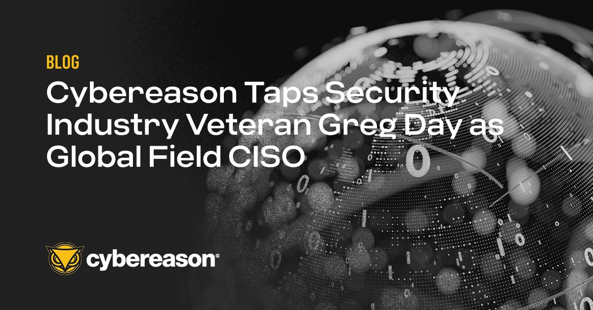Cybereason Taps Security Industry Veteran Greg Day as Global Field CISO