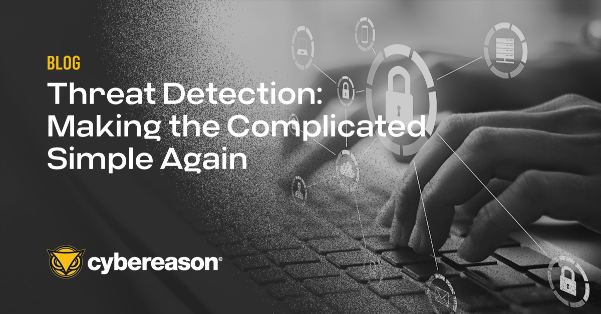 Threat Detection: Making the Complicated Simple Again