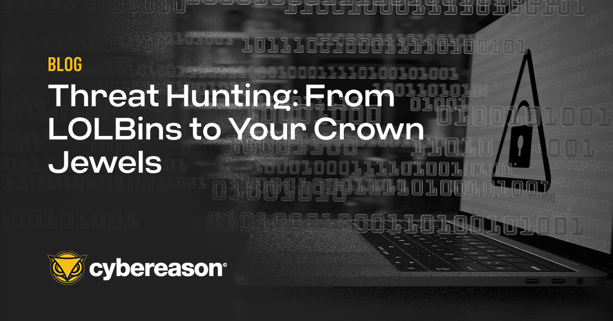 Threat Hunting: From LOLBins to Your Crown Jewels