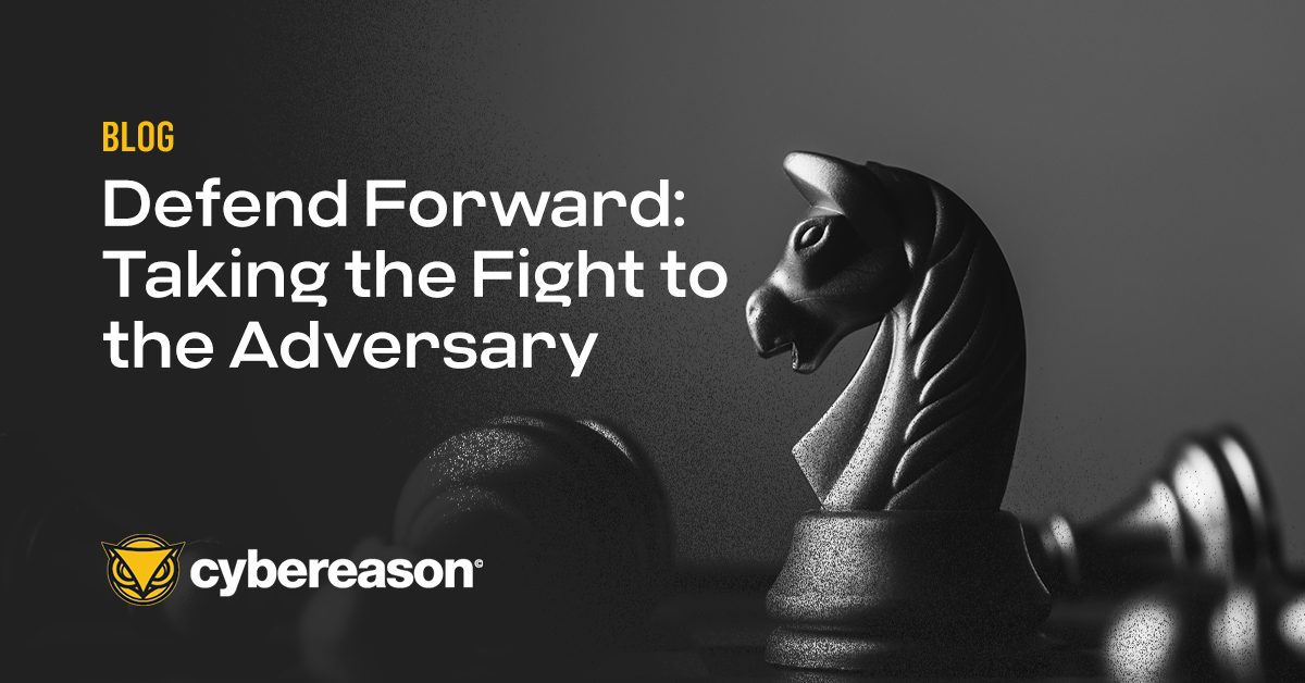 Defend Forward: Taking the Fight to the Adversary