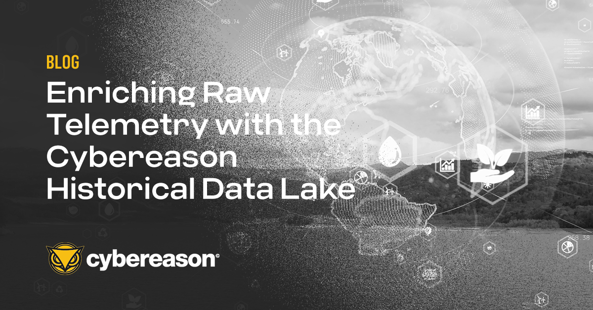 Enriching Raw Telemetry with the Cybereason Historical Data Lake