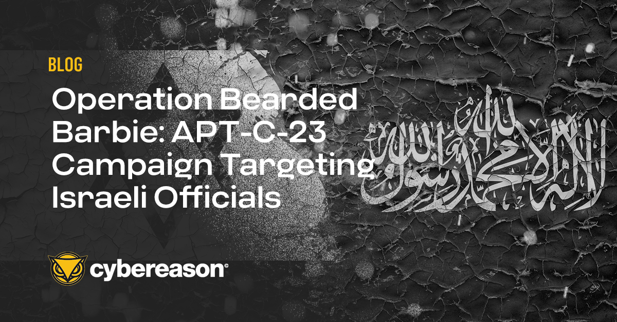 Operation Bearded Barbie: APT-C-23 Campaign Targeting Israeli Officials