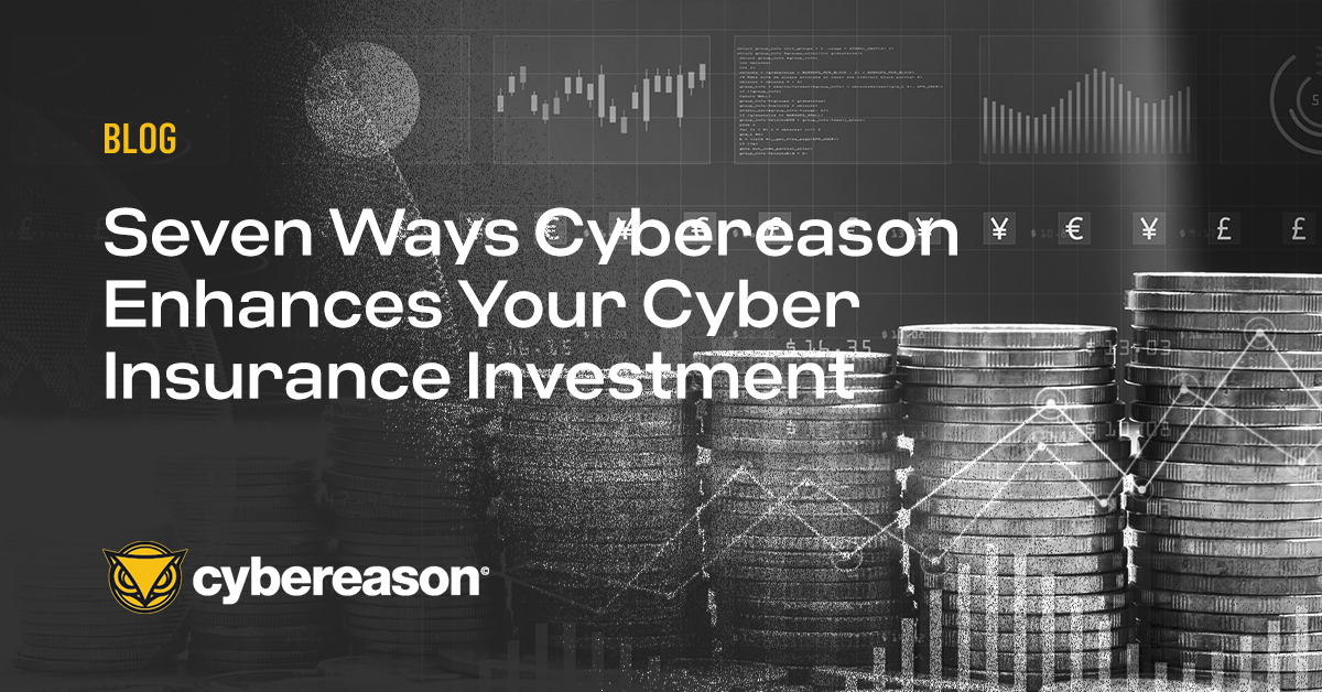 Seven Ways Cybereason Enhances Your Cyber Insurance Investment