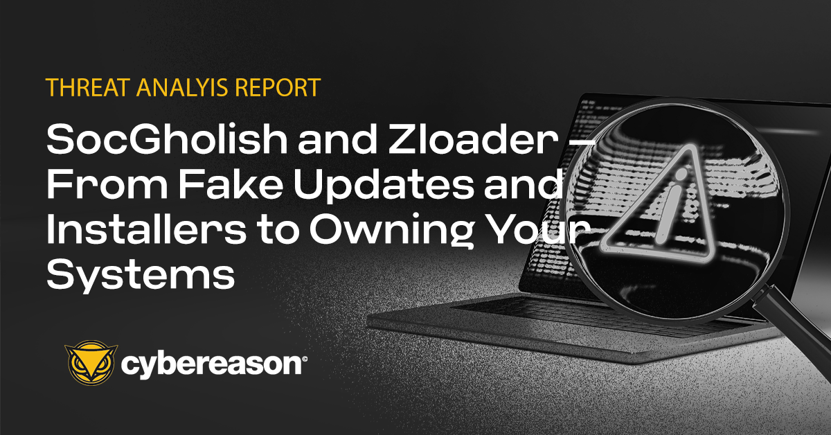 THREAT ANALYSIS REPORT: SocGholish and Zloader – From Fake Updates and Installers to Owning Your Systems