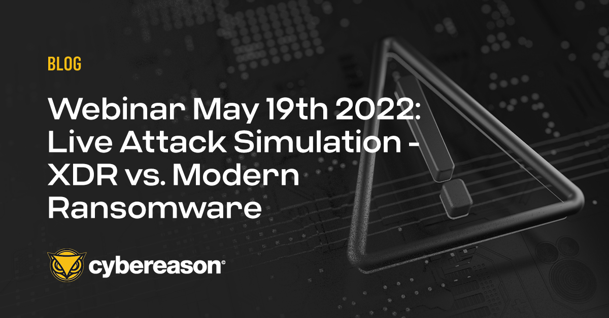 Webinar May 19th 2022: Live Attack Simulation - XDR vs. Modern Ransomware