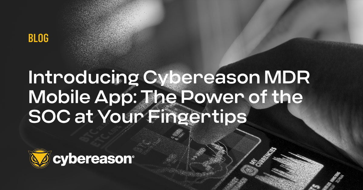 Introducing Cybereason MDR Mobile App: The Power of the SOC at Your Fingertips