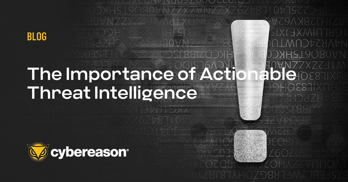 The Importance of Actionable Threat Intelligence