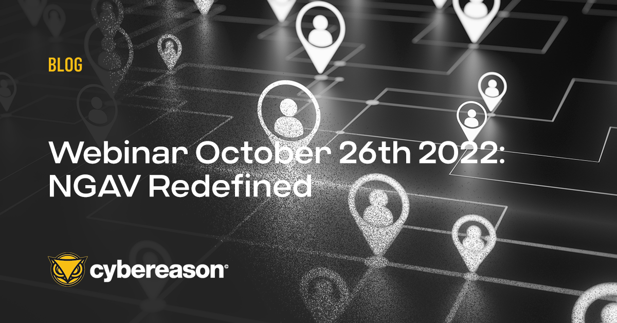 Webinar October 26th 2022: NGAV Redefined