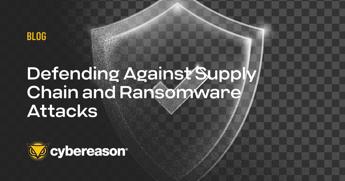 Defending Against Supply Chain and Ransomware Attacks