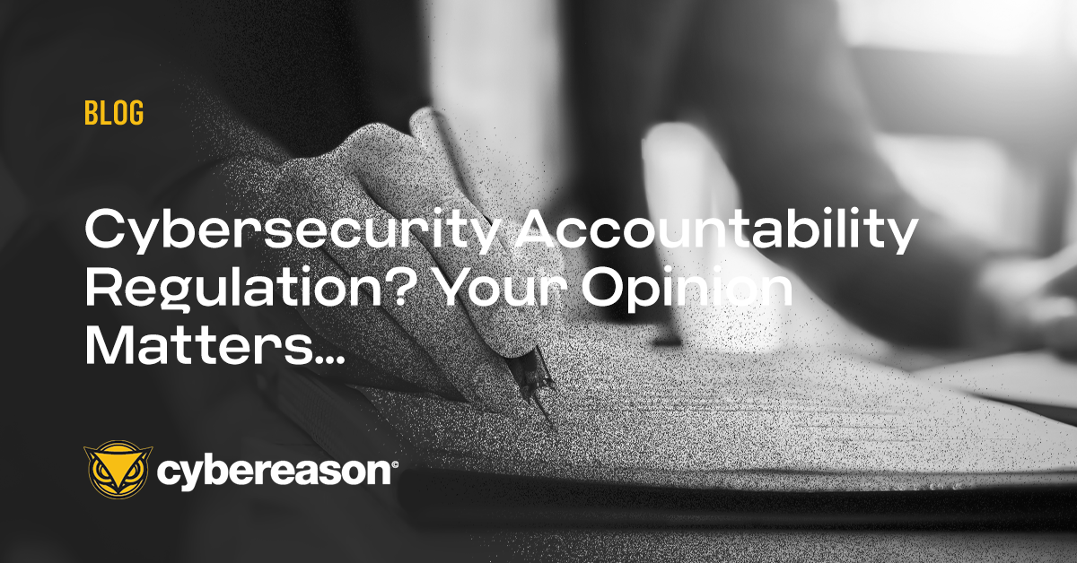 Cybersecurity Accountability Regulation? Your Opinion Matters…