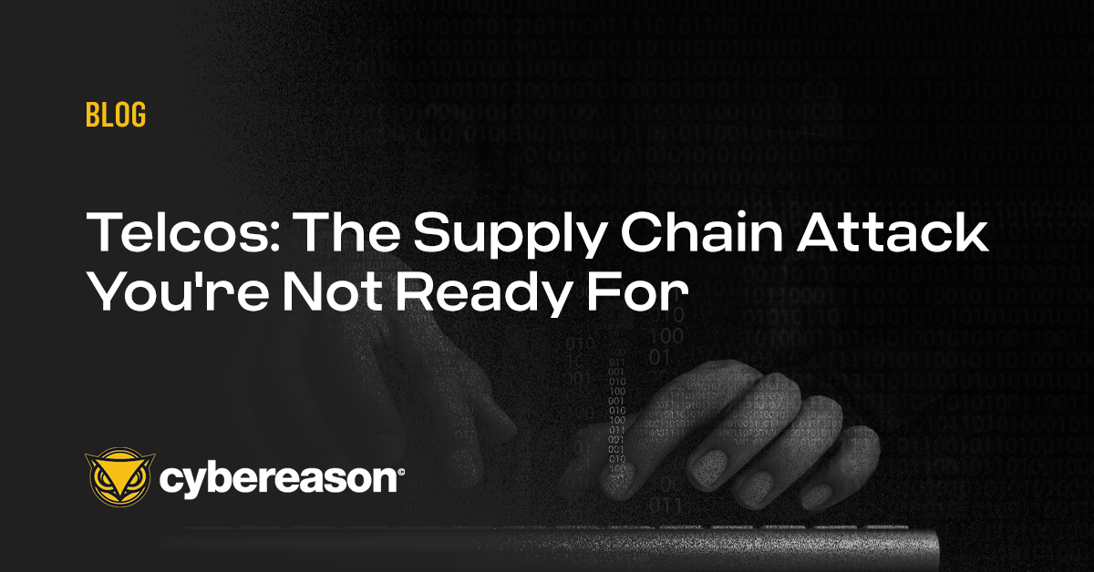 Telcos: The Supply Chain Attack You're Not Ready For